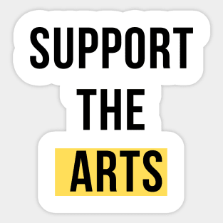 Support The Arts Sticker